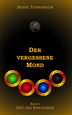 Der vergessene Mond Bd I von Tannenbaum,  Bernd