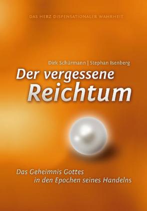 Der vergessene Reichtum von Isenberg,  Stephan, Schürmann,  Dirk