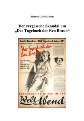 Der vergessene Skandal um „Das Tagebuch der Eva Braun“ von Schmitz,  Manfred-Guido