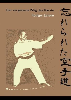 Der vergessene Weg des Karate von Janson,  Rüdiger