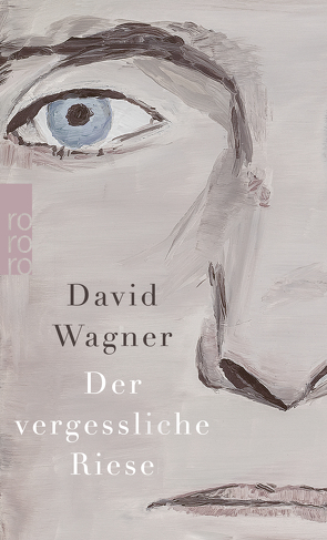 Der vergessliche Riese von Wagner,  David