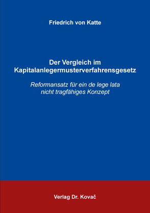 Der Vergleich im Kapitalanlegermusterverfahrensgesetz von von Katte,  Friedrich