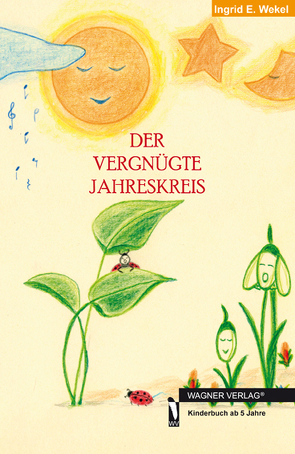 DER VERGNÜGTE JAHRESKREIS von Wekel,  Ingrid E.