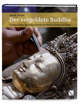 Der vergoldete Buddha von Furger,  Alex R, Shakya,  Ratna Jyoti