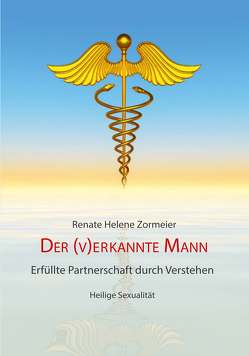 Der verkannte Mann von Zormeier,  Renate Helene