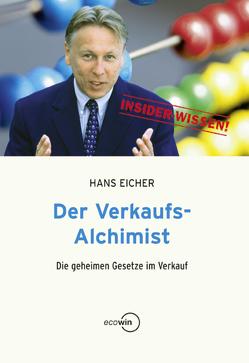 Der Verkaufs-Alchimist von Eicher,  Hans