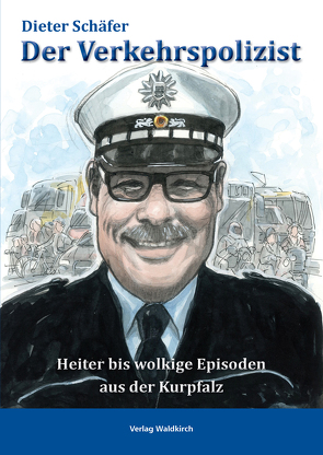 Der Verkehrspolizist von Schaefer,  Dieter