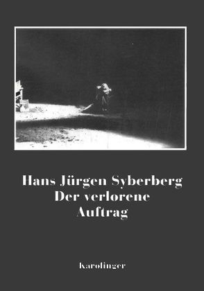 Der verlorene Auftrag von Syberberg,  Hans J