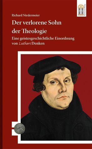 Der verlorene Sohn der Theologie von Niedermeier,  Richard