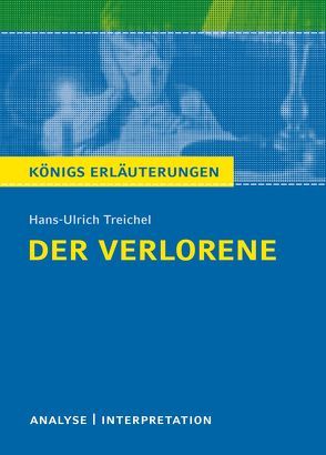 Der Verlorene von Hans-Ulrich Treichel. von Bernhardt,  Rüdiger, Treichel,  Hans-Ulrich