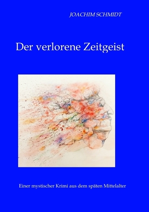 Der verlorene Zeitgeist von Biber-Hörger,  Christina, Schmidt,  Joachim