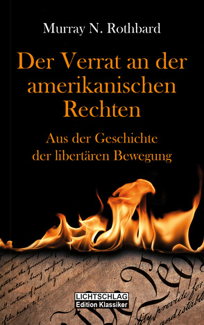 Der Verrat an der amerikanischen Rechten von Grözinger,  Robert, Krauss,  Axel B.C., Rothbard,  Murray N., Woods,  Jr.,  Thomas E.