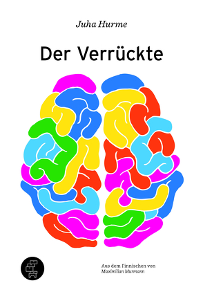 Der Verrückte von Hurme,  Juha, Murmann,  Maximilian