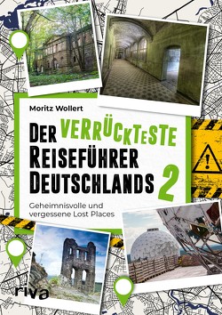 Der verrückteste Reiseführer Deutschlands 2 von Wollert,  Moritz