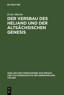 Der Versbau des Heliand und der altsächsischen Genesis von Martin,  Ernst