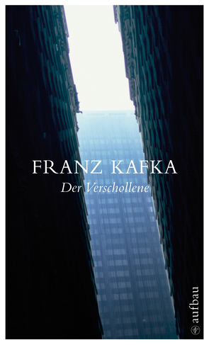 Der Verschollene von Kafka,  Franz