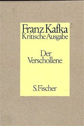 Der Verschollene von Kafka,  Franz, Schillemeit,  Jost