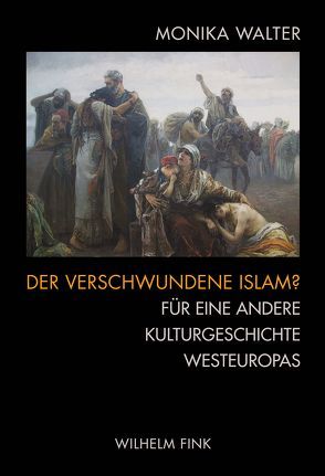 Der verschwundene Islam? von Walter,  Monika