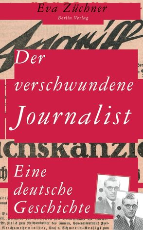 Der verschwundene Journalist von Züchner,  Eva