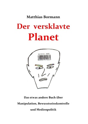 Der versklavte Planet von Bormann,  Matthias