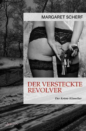 DER VERSTECKTE REVOLVER von Scherf,  Margaret