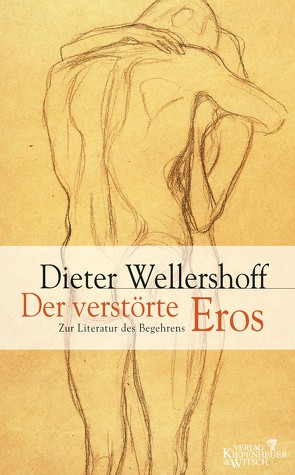 Der verstörte Eros von Wellershoff,  Dieter
