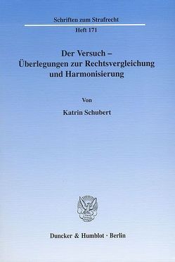 Der Versuch – Überlegungen zur Rechtsvergleichung und Harmonisierung. von Schubert,  Katrin