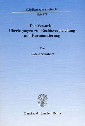 Der Versuch – Überlegungen zur Rechtsvergleichung und Harmonisierung. von Schubert,  Katrin