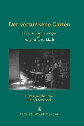 Der versunkene Garten von Schepper,  Rainer, Wibbelt,  Augustin