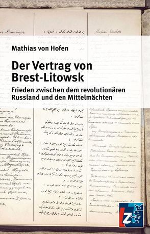 Der Vertrag von Brest-Litowsk von von Hofen,  Mathias