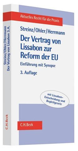 Der Vertrag von Lissabon zur Reform der EU von Herrmann,  Christoph, Kruis,  Tobias, Ohler,  Christoph, Streinz,  Rudolf