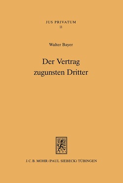 Der Vertrag zugunsten Dritter von Bayer,  Walter