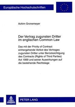 Der Vertrag zugunsten Dritter im englischen Common Law von Gronemeyer,  Achim