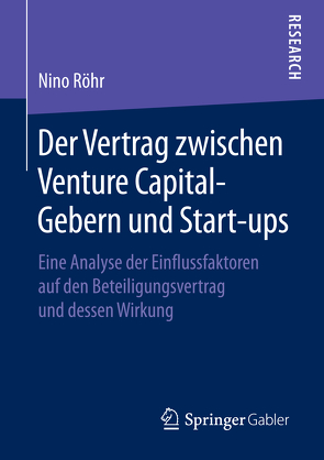 Der Vertrag zwischen Venture Capital-Gebern und Start-ups von Röhr,  Nino