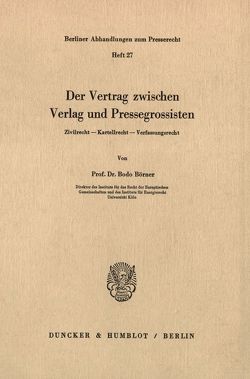 Der Vertrag zwischen Verlag und Pressegrossisten. von Börner,  Bodo