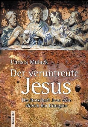 Der veruntreute Jesus von Mulack,  Christa