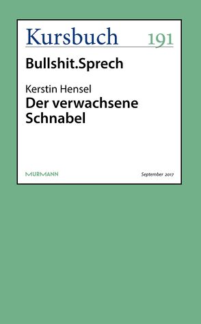 Der verwachsene Schnabel von Hensel,  Kerstin