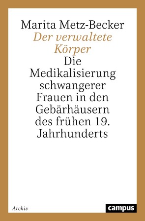 Der verwaltete Körper von Metz-Becker,  Marita