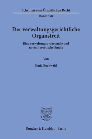 Der verwaltungsgerichtliche Organstreit. von Buchwald,  Katja