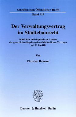 Der Verwaltungsvertrag im Städtebaurecht. von Hamann,  Christian