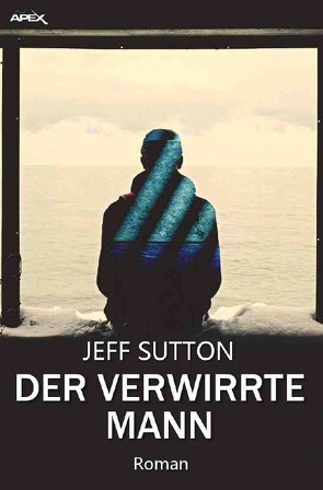 DER VERWIRRTE MANN von Pukallus,  Horst, Sutton,  Jeff