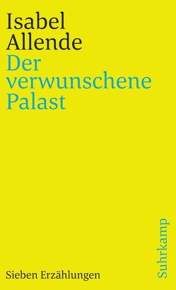 Der verwunschene Palast von Allende,  Isabel, Kolanoske,  Lieselotte