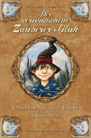 Der verwunschene Zauberer Filuh und die mutige Taube Ocissima von Lambrecht,  Wolfgang