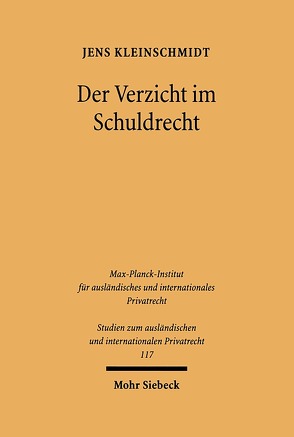 Der Verzicht im Schuldrecht von Kleinschmidt,  Jens