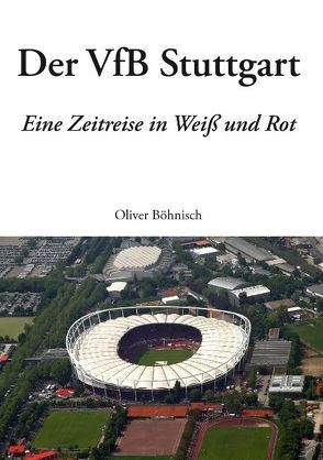 Der VfB Stuttgart von Böhnisch,  Oliver