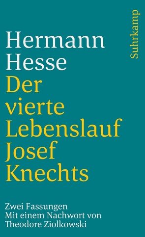 Der vierte Lebenslauf Josef Knechts von Hesse,  Hermann, Hesse,  Ninon, Michels-Wenz,  Ursula, Ziolkowski,  Theodore