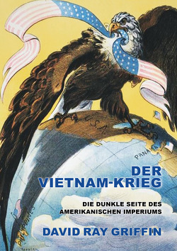 Der Vietnam-Krieg (peace press article series) von Bommer,  Oliver, Griffin,  Prof. David Ray, peace press,  Verlag