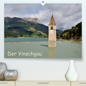 Der Vinschgau (Premium, hochwertiger DIN A2 Wandkalender 2023, Kunstdruck in Hochglanz) von Kienitz,  Carsten