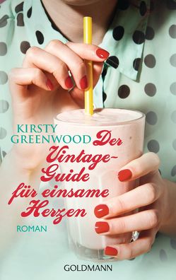 Der Vintage-Guide für einsame Herzen von Greenwood,  Kirsty, Retterbush,  Stefanie