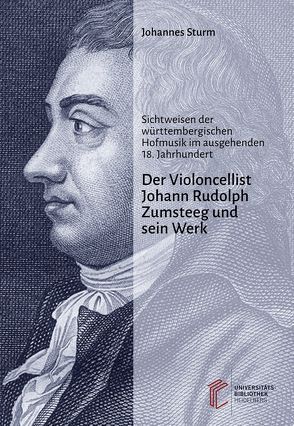 Der Violoncellist Johann Rudolph Zumsteeg und sein Werk von Sturm,  Johannes